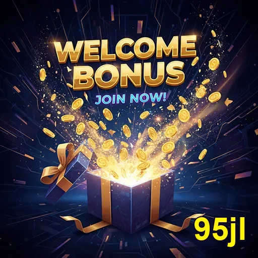 95jl welcome bonus gift 7